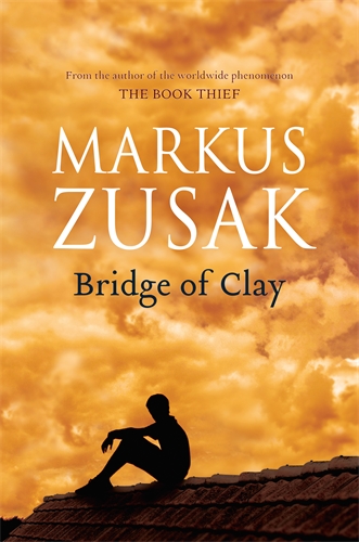 Book cover of Markus Zusak's 'Bridge of Clay'