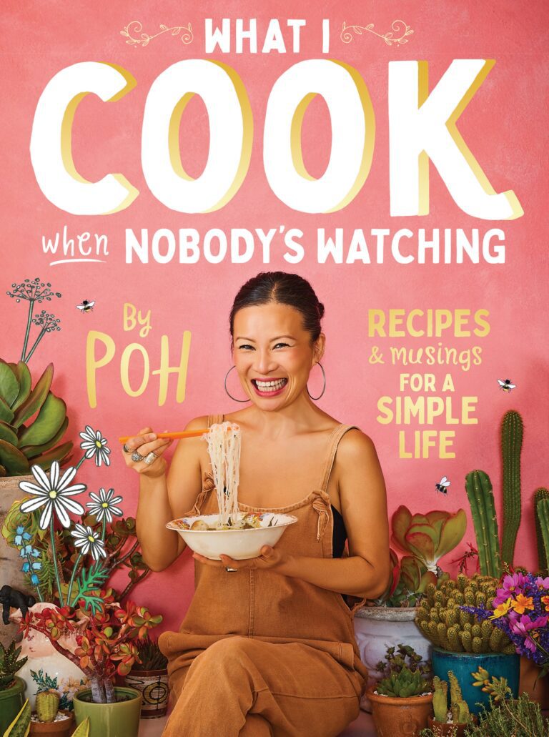 Book cover of Poh Ling Yeow's 'What I Cook When Nobody’s Watching'