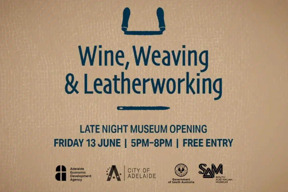 Poster for the Wine, Weaving & Leatherworking event at South Australian Museum.