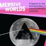 A poster for Immersive Worlds featuring a moon with a triangle famously Dark Side of the Moon album cover