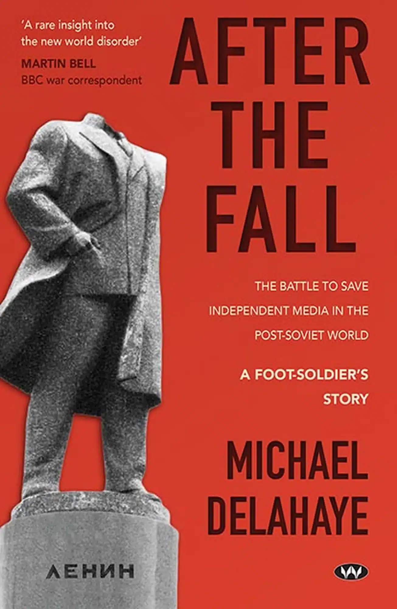 Book cover of After the Fall by Michael Delahaye, featuring a headless Lenin statue on a red background
