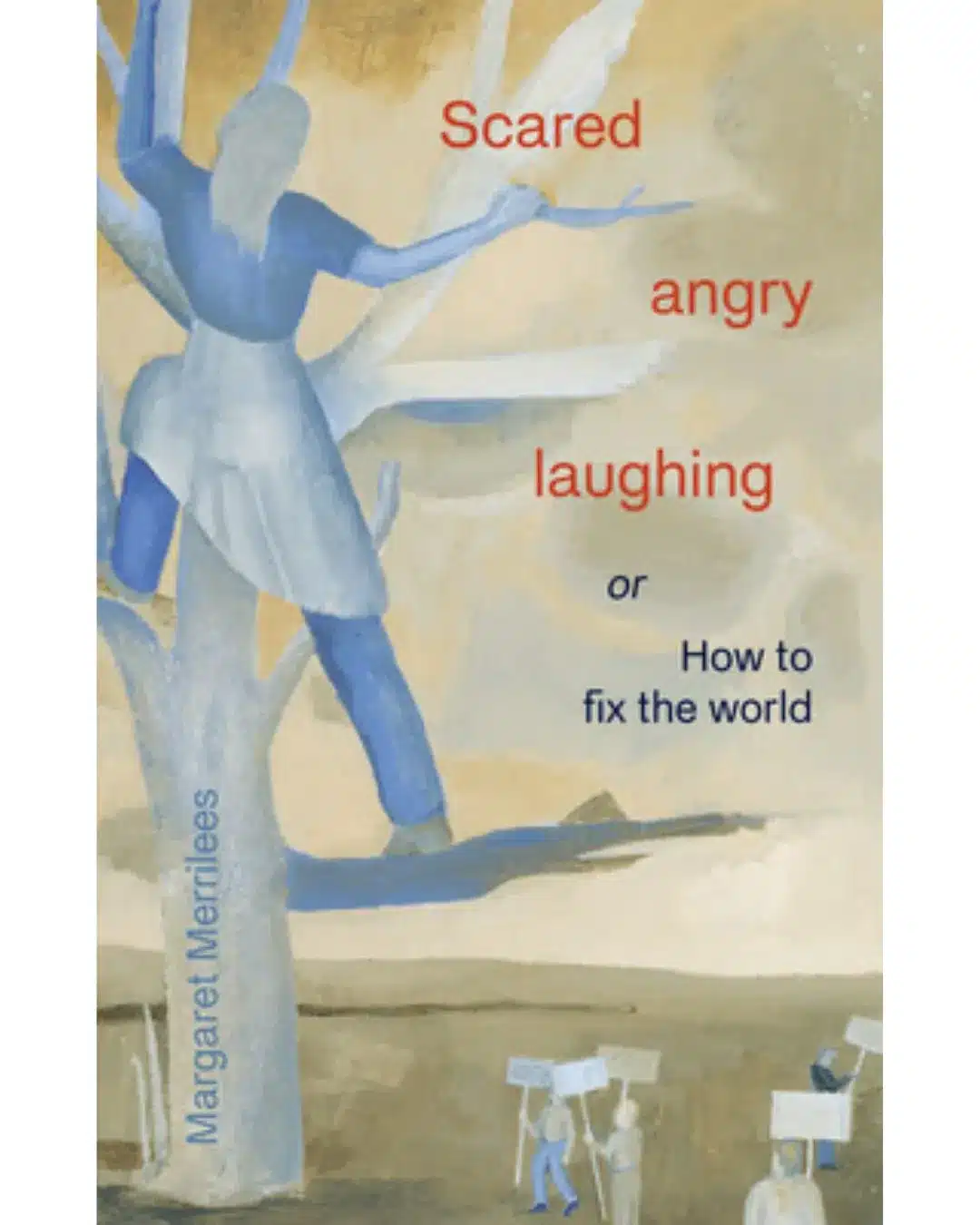 Book cover Margaret Merrilees - Scared Angry Laughing.