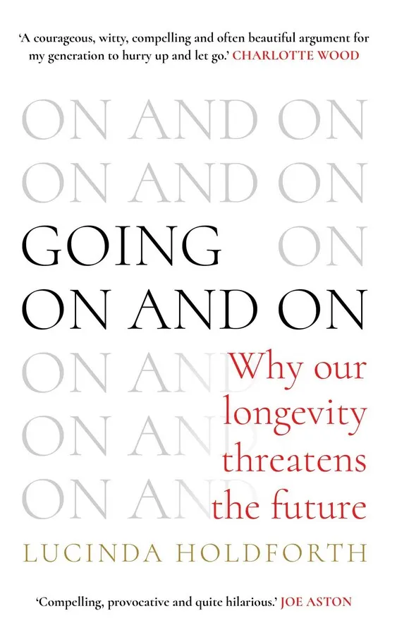 Book cover - Lucinda Holdforth - Going On And On.